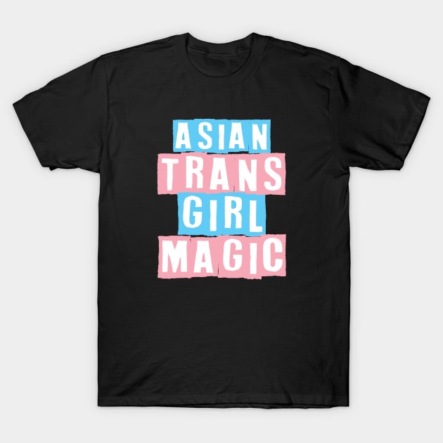 Asian Trans Girl Magic T-Shirt by Pridish